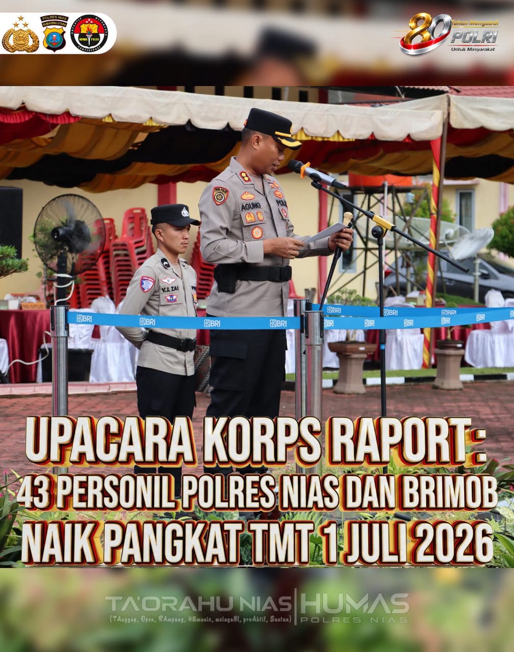 UPACARA KORPS RAPORT: 43 PERSONIL POLRES NIAS DAN BRIMOB NAIK PANGKAT TMT 1 JULI 2026
