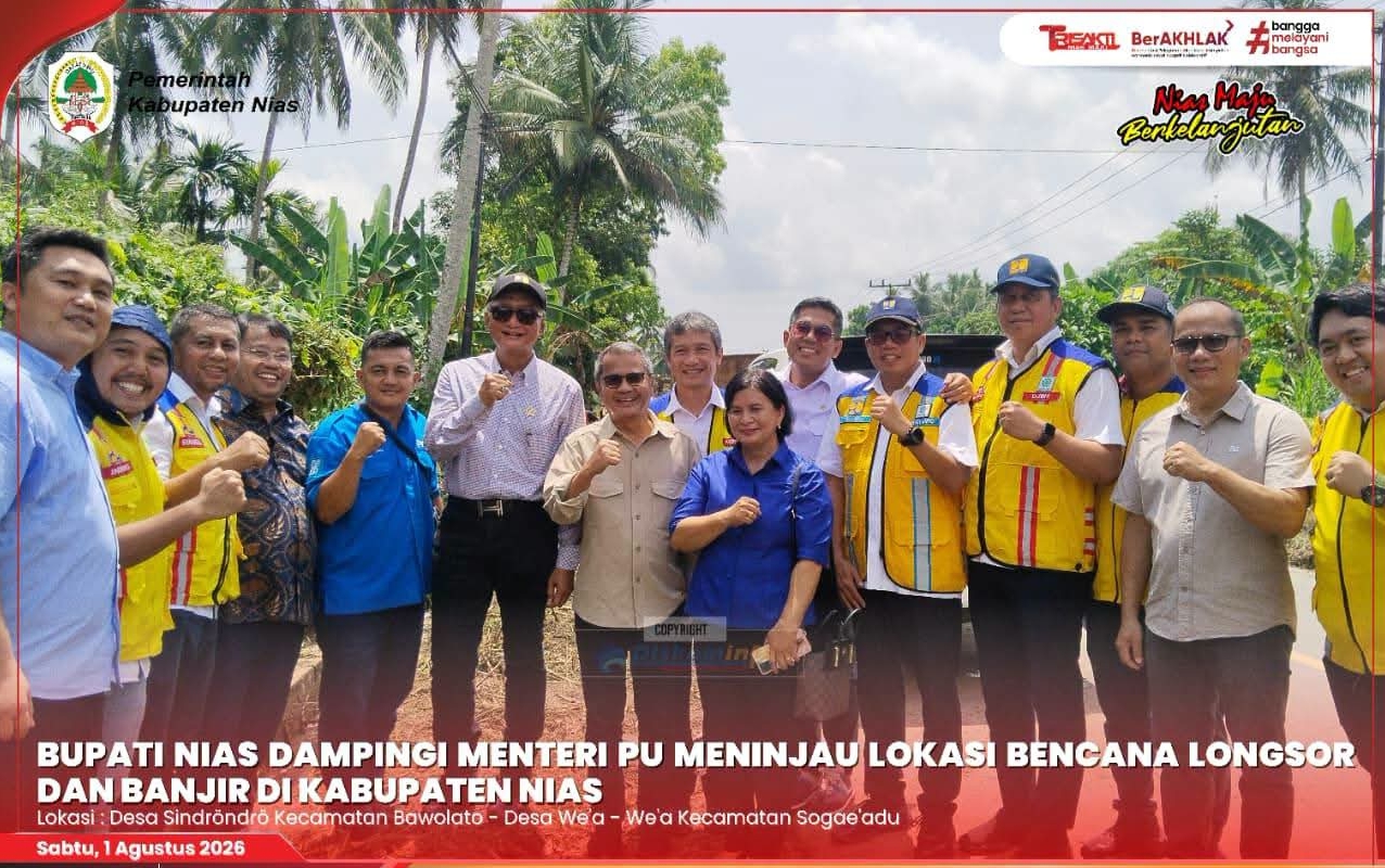 MENTERI PU DIDAMPINGI BUPATI NIAS TINJAU LANGSUNG RUAS JALAN NASIONAL TERDAMPAK LONGSOR DAN BANJIR.